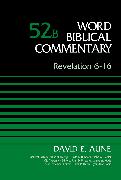 Revelation 6-16, Volume 52B