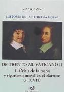 De Trento al Vaticano II: 1. Crisis de la razón y rigorismo moral en el Barroco (S. XVII)