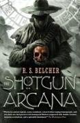 The Shotgun Arcana