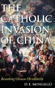 The Catholic Invasion of China