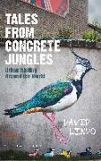 Tales from Concrete Jungles