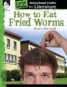 How to Eat Fried Worms