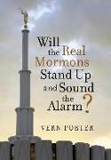 Will the Real Mormons Stand Up and Sound the Alarm?