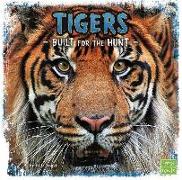 Tigers: Built for the Hunt