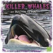 Killer Whales: Built for the Hunt