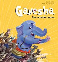 Ganesha: The Wonder Years
