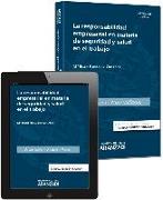 La responsabilidad empresarial en materia de seguridad y salud en el trabajo