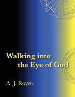Walking into the Eye of God