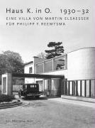 Haus K. in O. 1930-32. Eine Villa von Martin Elsaesser für Philipp F. Reemtsma