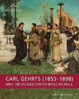 Carl Gehrts (1853-1898) und die Düsseldorfer Malerschule