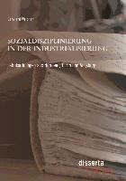 Sozialdisziplinierung in der Industrialisierung: Fabrikordnungen aus Nürnberg, Fürth und Augsburg