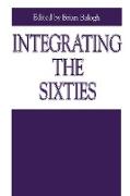 Integrating the Sixties