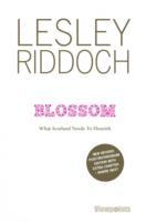 Blossom, Volume 10: What Scotland Needs to Flourish