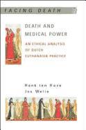 Death and Medical Power: An Ethical Analysis of Dutch Euthanasia Practice