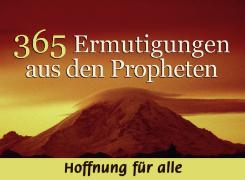 365 Ermutigungen aus den Propheten