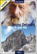 Bruno Detassis e le sue vite