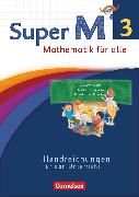 Super M, Mathematik für alle, Westliche Bundesländer - Neubearbeitung, 3. Schuljahr, Handreichungen für den Unterricht