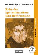 Kurshefte Geschichte, Allgemeine Ausgabe, Krise des Spätmittelalters und Reformation, Handreichungen für den Unterricht
