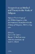 Perspectives on Method and Theory in the Study of Religion: Adjunct Proceedings of the Xviith Congress of the International Association for the Histor