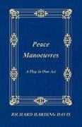 Peace Manoeuvres, A Play in One Act