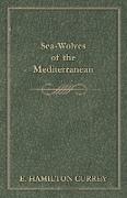 Sea-Wolves of the Mediterranean