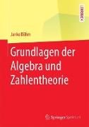 Grundlagen der Algebra und Zahlentheorie