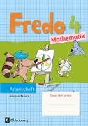 Fredo - Mathematik, Ausgabe B für Bayern, 4. Jahrgangsstufe, Arbeitsheft