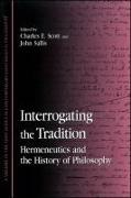 Interrogating the Tradition: Hermeneutics and the History of Philosophy