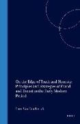 On the Edge of Truth and Honesty: Principles and Strategies of Fraud and Deceit in the Early Modern Period