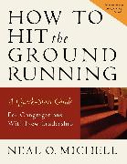 How to Hit the Ground Running