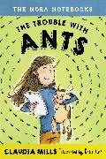 The Nora Notebooks, Book 1: The Trouble with Ants