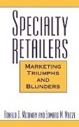 Specialty Retailers -- Marketing Triumphs and Blunders
