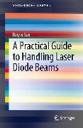 A Practical Guide to Handling Laser Diode Beams