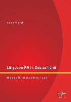 Litigation-PR in Deutschland: Wenn die Öffentlichkeit Richter spielt
