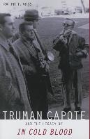 Truman Capote and the Legacy of in Cold Blood