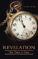 Revelation: The Time Is Near