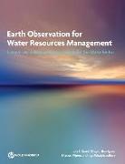 Earth Observation for Water Resources Management: Current Use and Future Opportunities for the Water Sector