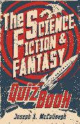 The Science Fiction & Fantasy Quiz Book