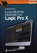 La produzione musicale con Logic Pro X