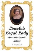 Lincoln's Loyal Lady