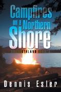 CAMPFIRES ON A NORTHERN SHORE