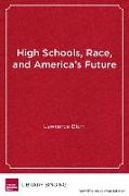 High Schools, Race and America's Future