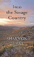 Into the Savage Country