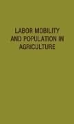 Labor Mobility and Population in Agriculture