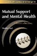 Mutual Support and Mental Health: A Route to Recovery