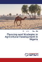 Planning and Strategies in Agricultural Development in Nigeria
