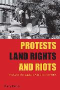 Protests, Land Rights, and Riots