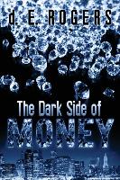 The Dark Side of Money