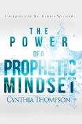 The Power of a Prophetic Mindset