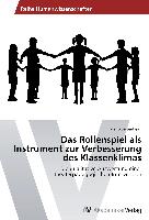 Das Rollenspiel als Instrument zur Verbesserung des Klassenklimas